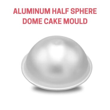 CAKE DECOR™ Aluminum Half Sphere Ball Cake Mold 4 inch X 2 inch