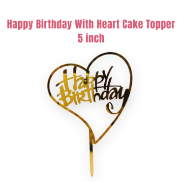 5 inch Acrylic Gold Happy Birthday With Heart Design Cake Topper CAKE DECOR™