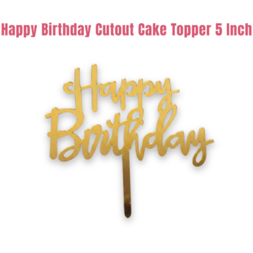 5 inch Golden Acrylic Happy Birthday Cut-Out Cake Topper Cake Decoration Dessert Decoration CAKE DECOR™