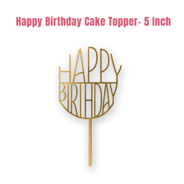 CAKE DECOR™ 5 inch Acrylic Happy Birthday Cake Topper Cake Decoration Dessert Decoration