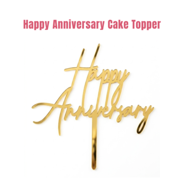 CAKE DECOR™ 5 inch Acrylic Elegant Happy Anniversary Cake Topper Cake Decoration Dessert Decoration (SBMT-2014)