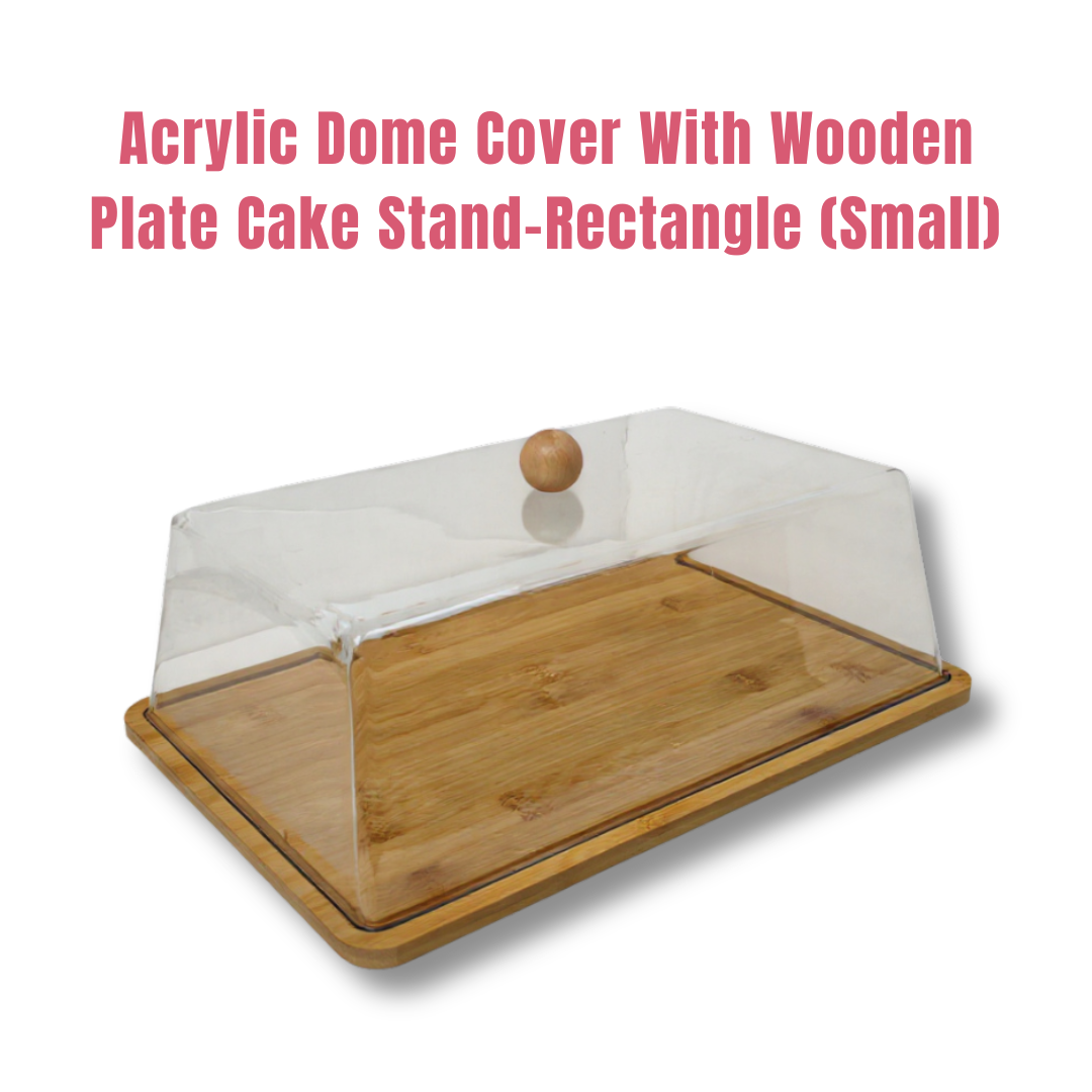 CAKE DECOR™ 1 Pcs Small Rectangle Acrylic Cover With Wooden Plate Cake Stand (SBCS-W-3017)